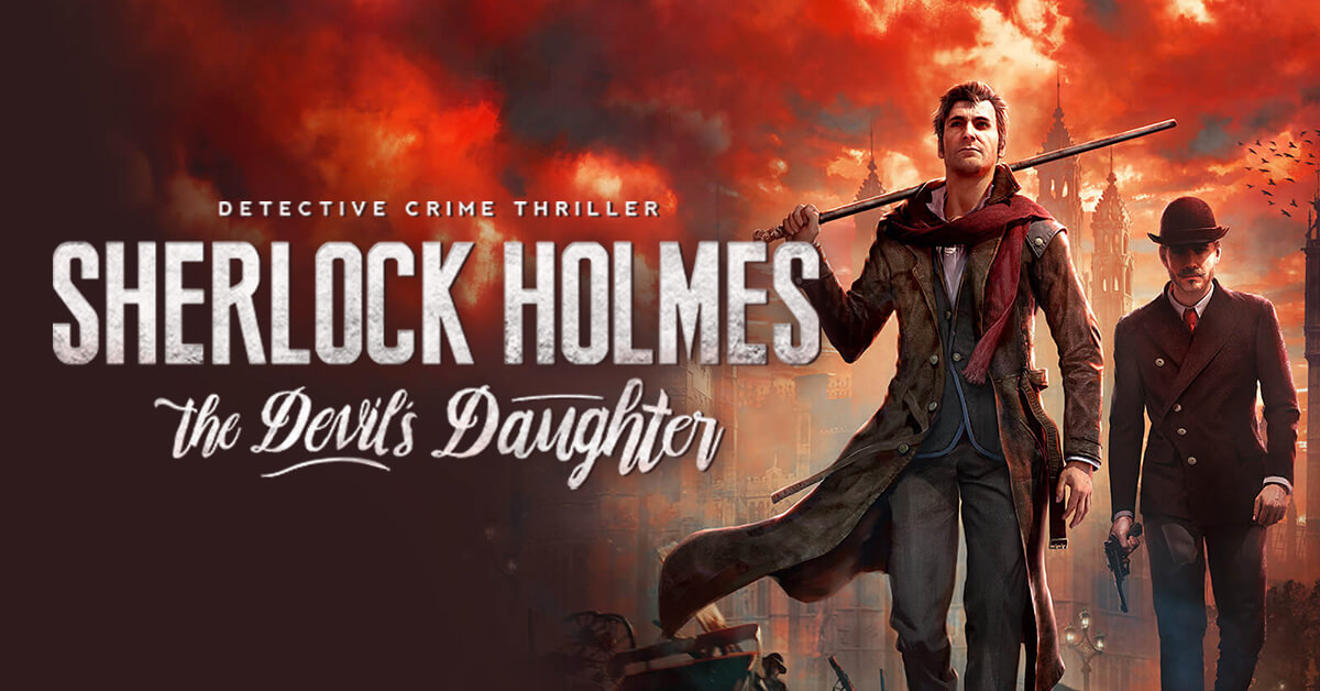 Sherlock Holmes: The Devil`s Daughter 