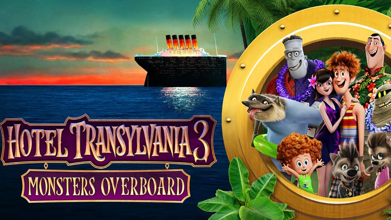 Hotel Transylvania 3: Monsters Overboard 