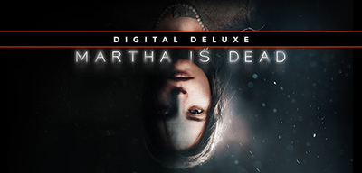Martha Is Dead Digital Deluxe 