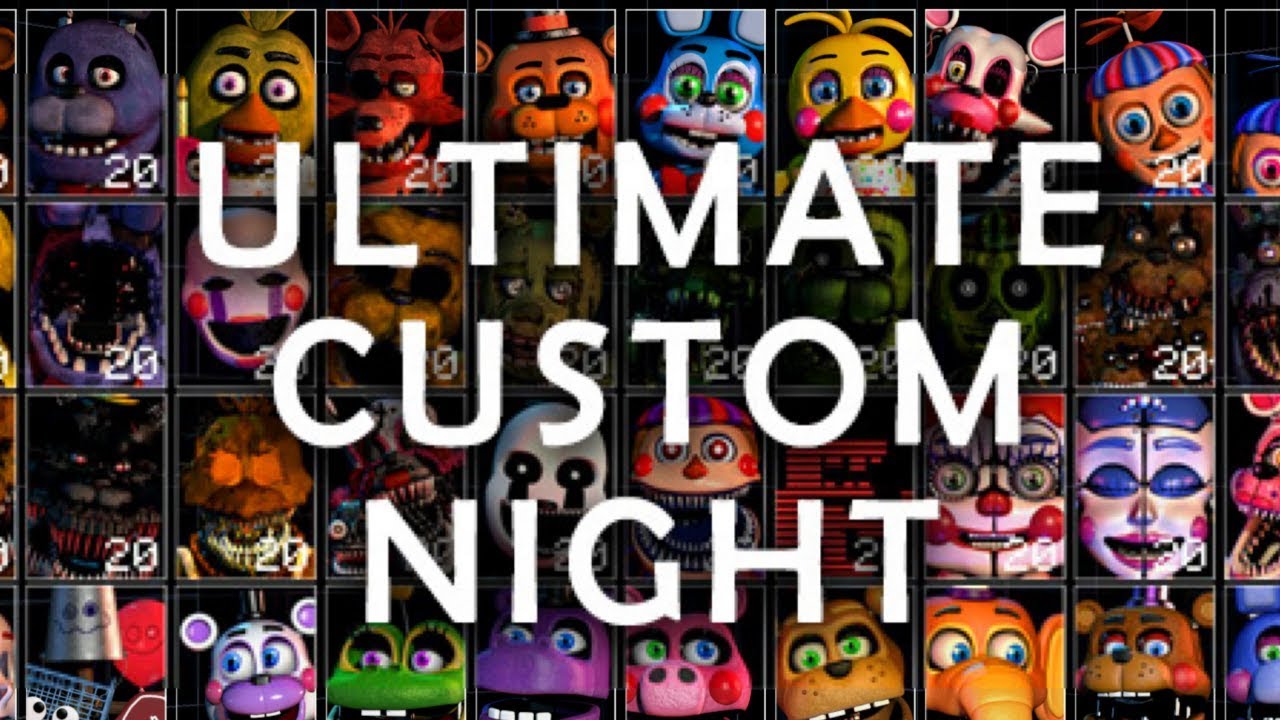Ultimate Custom Night  (Five Nights at Freddy`s)