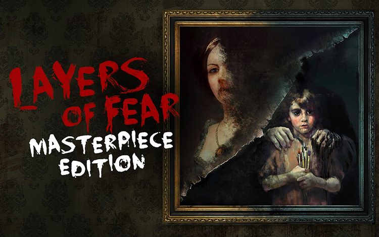 Layers of Fear: Masterpiece Edition 